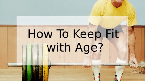 How To Keep Fit with Age?