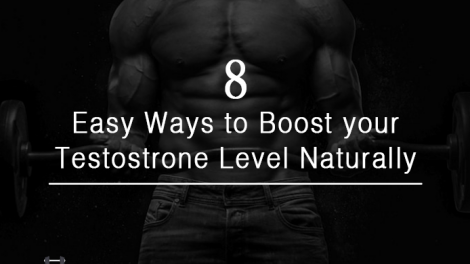 8 Easy Ways to Boost your Testostrone Level Naturally