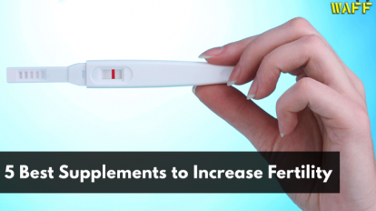 5 Best Supplements to Increase Fertility